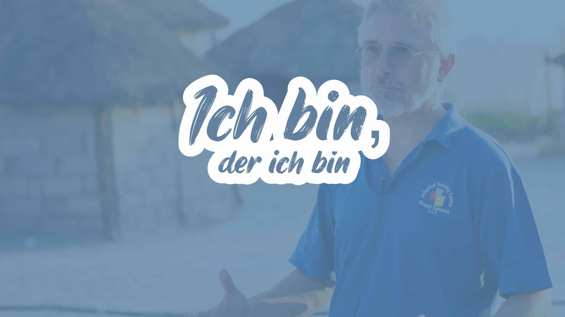 Read more about the article Ich bin, der ich bin